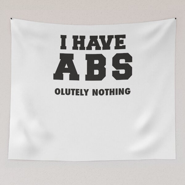 Item preview, I Have Abs (Absolutely Nothing) designed and sold by Fitspire Apparel.