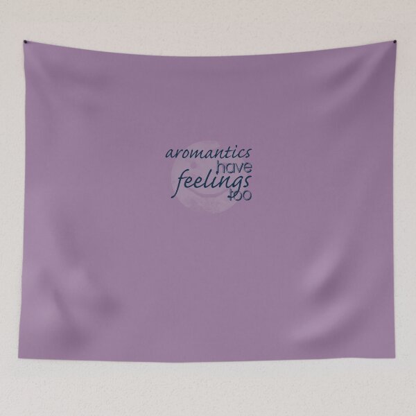 Item preview, Aromantics Have Feelings Too designed and sold by TheVerse.