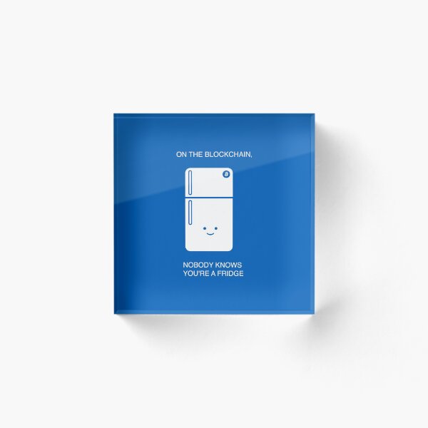 Item preview, On the blockchain, nobody know you're a fridge designed and sold by clawfire.