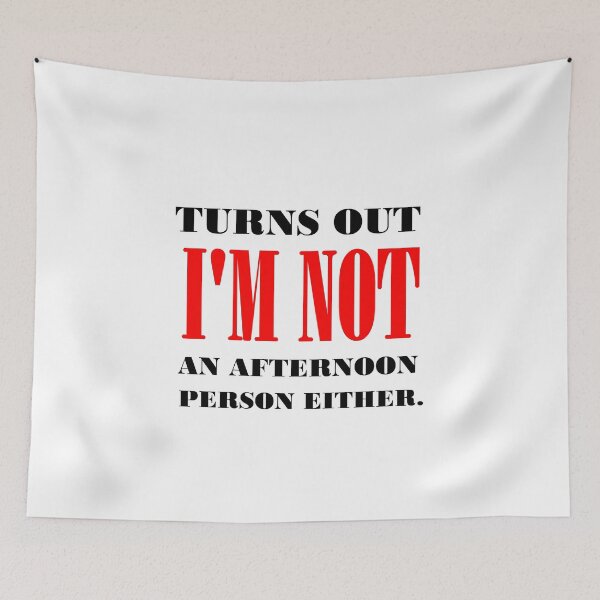Item preview, TURNS OUT I'M NOT AN AFTERNOON PERSON EITHER designed and sold by Divertions.