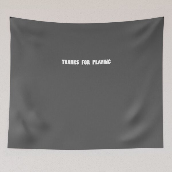 Item preview, Thanks For Playing designed and sold by IggyMarauder.