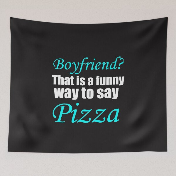 Aperçu de l'œuvre BOYFRIEND? THAT'S A FUNNY WAY TO SAY PIZZA créée et vendue par Divertions.