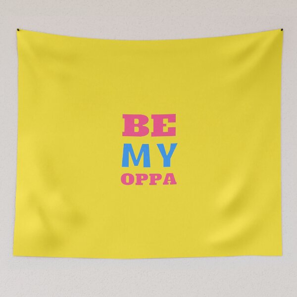 Item preview, BE MY OPPA designed and sold by Kpop Seoul Shop.