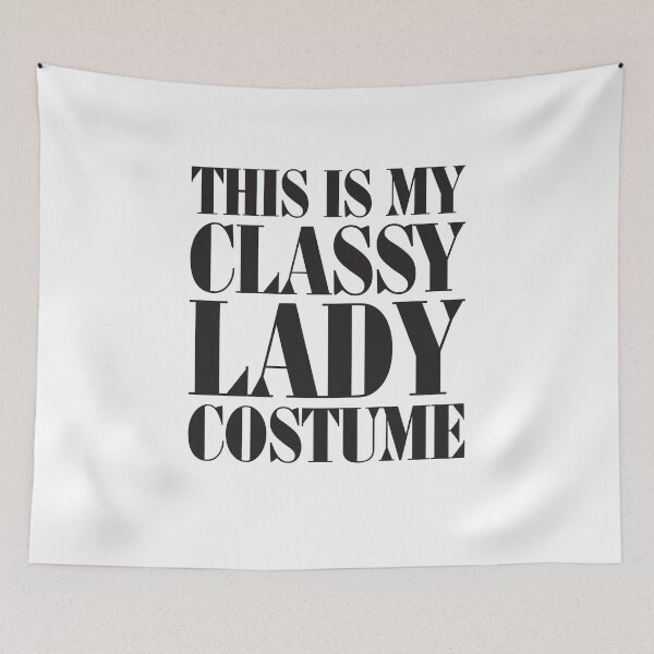 Item preview, This Is My Classy Lady Costume designed and sold by Fitspire Apparel.