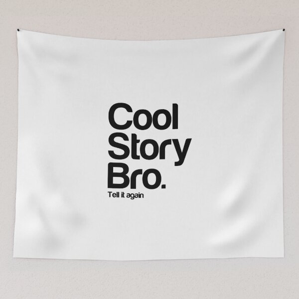 Item preview, Cool story bro designed and sold by McEvoy Athletic Co.