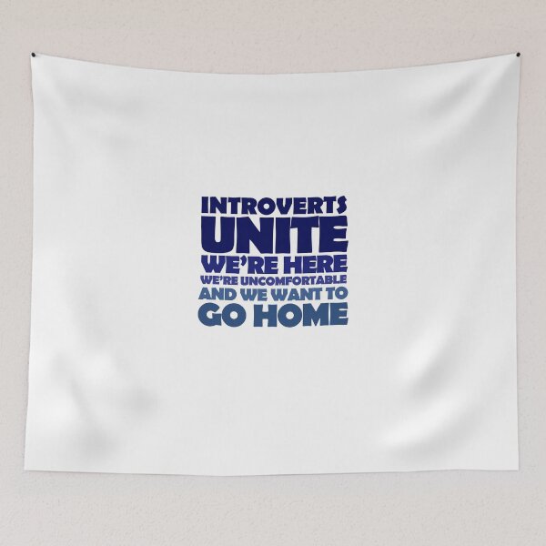 Item preview, Introverts unite we're here we're uncomfortable and we want to go home designed and sold by digerati.