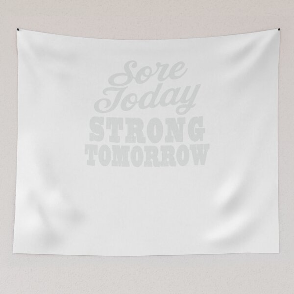 Item preview, Sore Today Strong Tomorrow designed and sold by Fitspire Apparel.