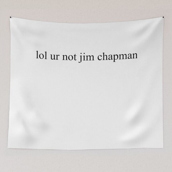 Item preview, lol ur not jim chapman designed and sold by Megollivia.