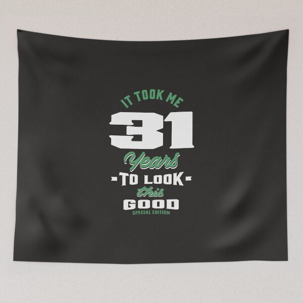 Item preview, It Took Me 31 Years designed and sold by RafaelLopezz.
