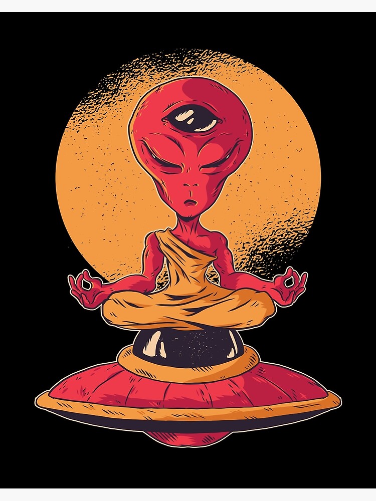 Lustige Alien Buddha Meditation Meditation Ufo Mars Weltraum Achtsamkeit Galeriedruck Von Loveandserenity Redbubble