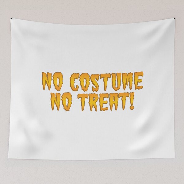 Item preview, No costume! No TREAT! Halloween door costume designed and sold by jazzydevil.