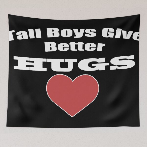 Item preview, Tall Boys Give Better Hugs designed and sold by Kiss My Creations.