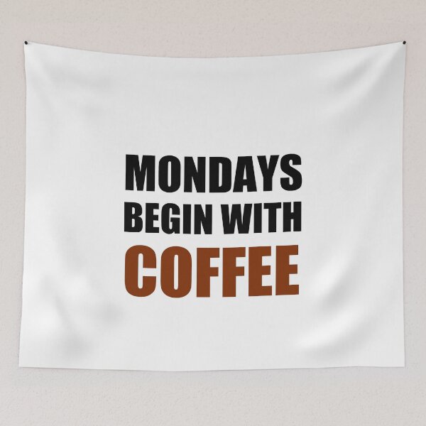Aperçu de l'œuvre MONDAYS BEGIN WITH COFFEE créée et vendue par Divertions.
