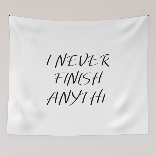 Item preview, I NEVER FINISH ANYTHING designed and sold by Divertions.