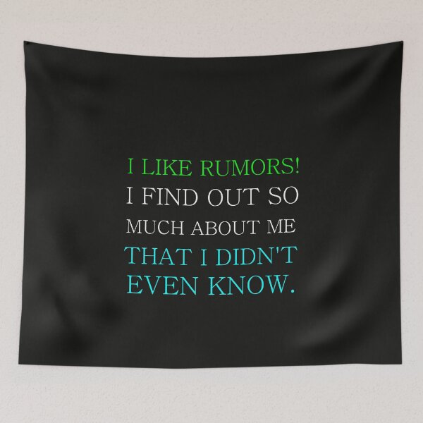 Item preview, I LIKE RUMORS! I FIND OUT SO MUCH ABOUT ME designed and sold by Divertions.