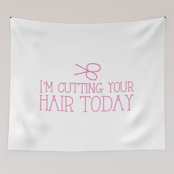 Item preview, I'm cutting your hair today Hairdresser cute design designed and sold by jazzydevil.