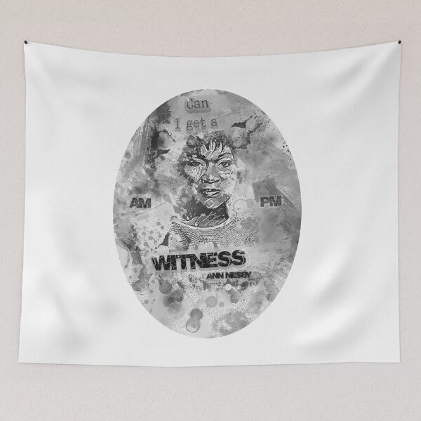 Item preview, Can I get a witness - Ann nesby designed and sold by Fireduptees.