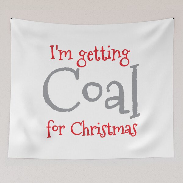 Item preview, I'm getting COAL for Christmas designed and sold by jazzydevil.
