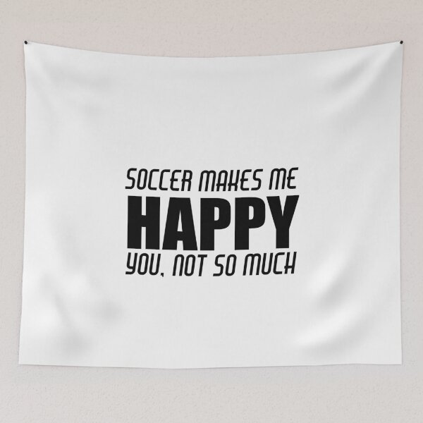 Item preview, SOCCER MAKES ME HAPPY designed and sold by Divertions.