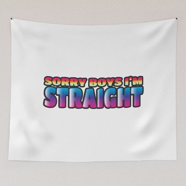 Item preview, SORRY BOYS I'm STRAIGHT designed and sold by jazzydevil.