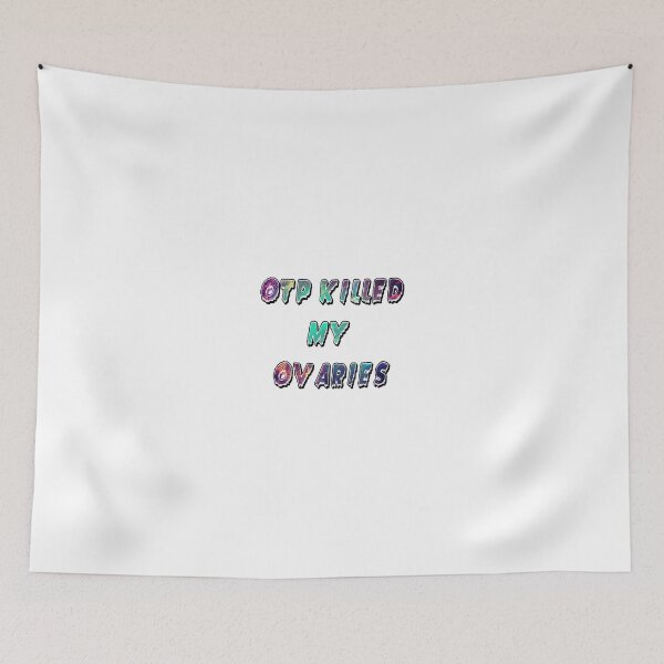 Item preview, OTP KILLED MY OVARIES designed and sold by thescudders.