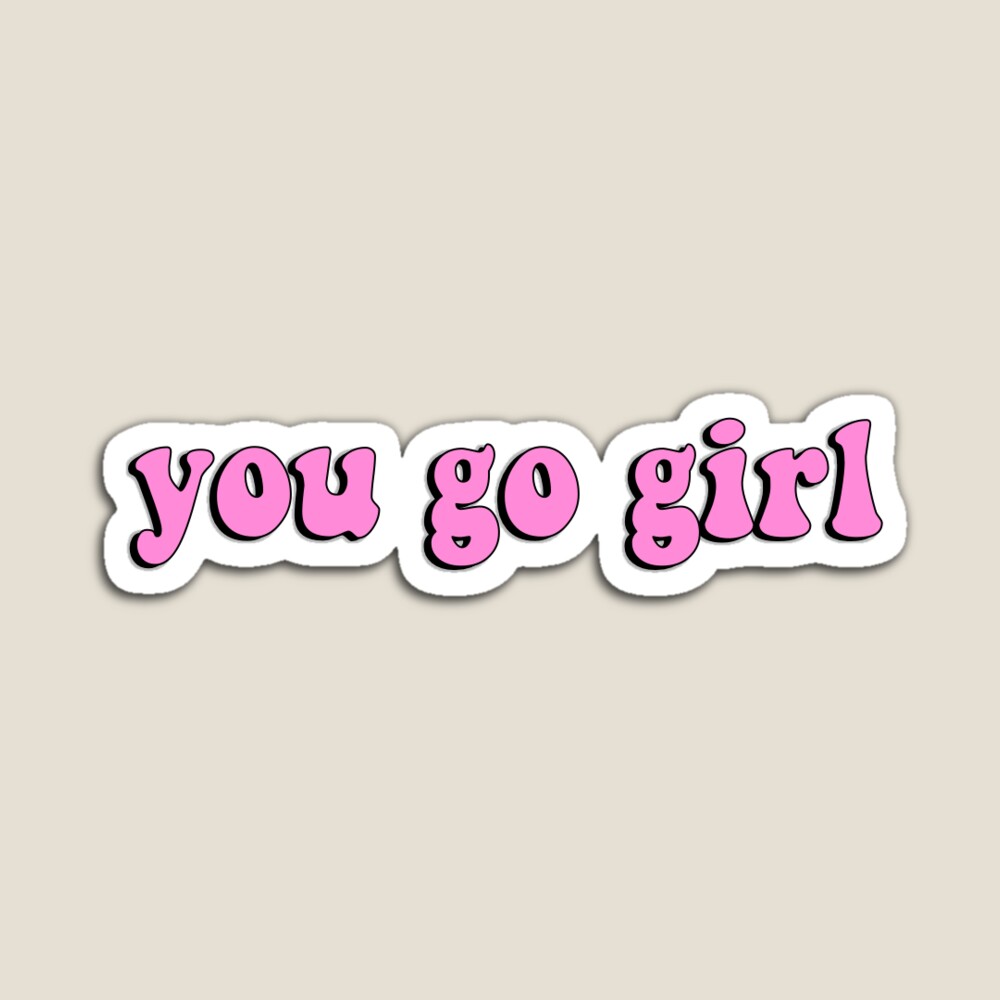 you go girl | Sticker