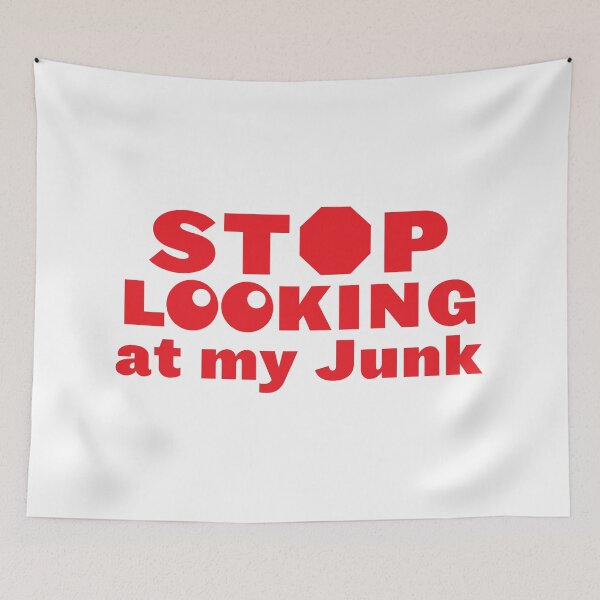 Item preview, STOP looking at my junk designed and sold by jazzydevil.