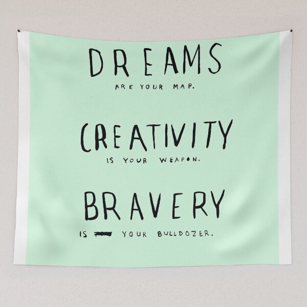 Item preview, DREAMS CREATIVITY BRAVERY designed and sold by Steve Leadbeater.