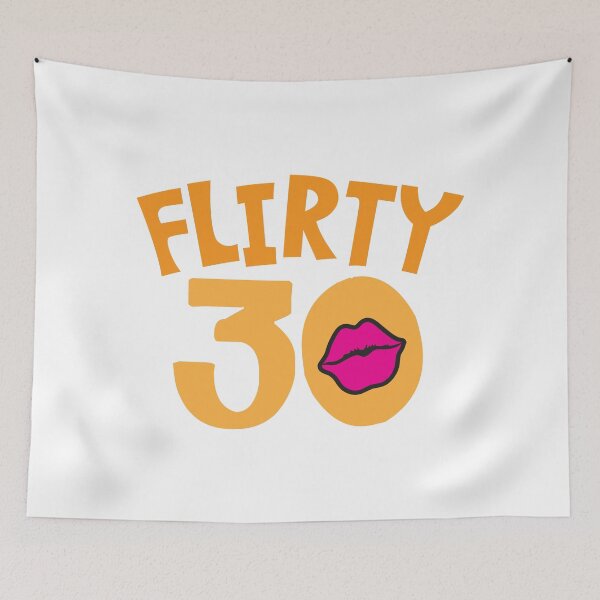 Item preview, FLIRTY 30 Thirtieth birthday funny designed and sold by jazzydevil.
