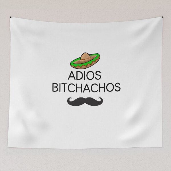 Item preview, ADIOS BITCHACHOS  designed and sold by Divertions.