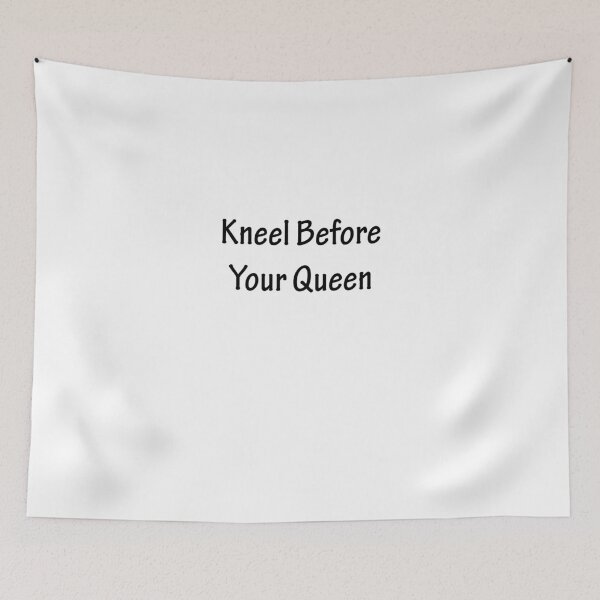 Item preview, Kneel Before Your Queen designed and sold by CoppersMama.