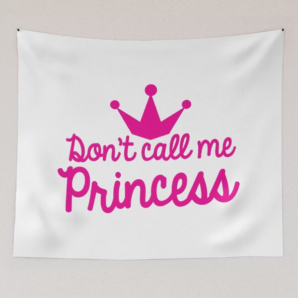 Item preview, Don't call me princess designed and sold by jazzydevil.