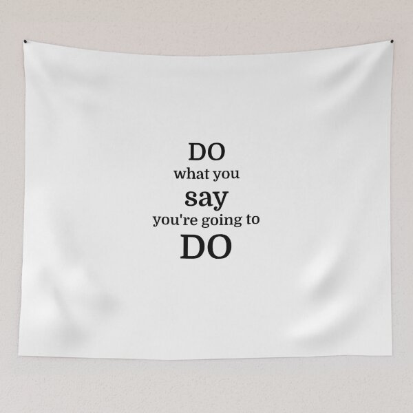 Item preview, Do what you say you're going to do designed and sold by evahhamilton.