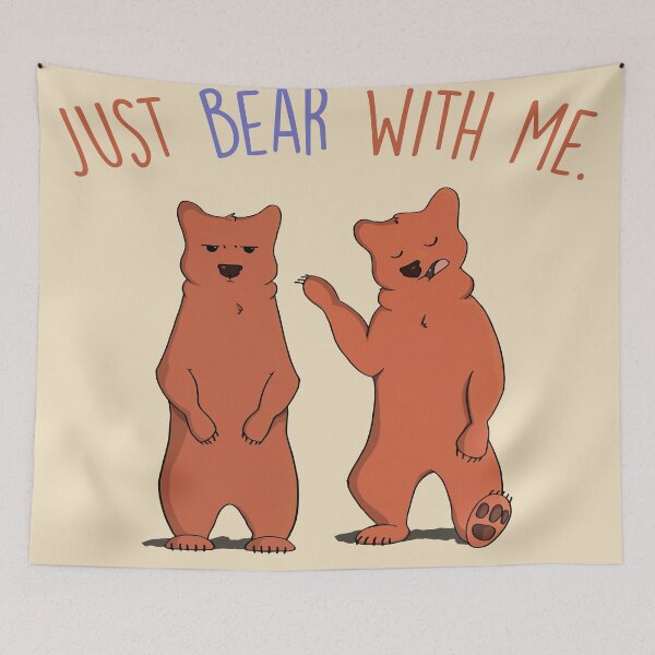 Item preview, Just bear with me. designed and sold by RedDragonWagon.
