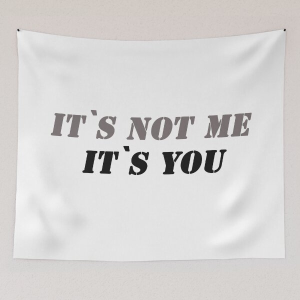 Item preview, It`s not me it`s you! designed and sold by Vitalia.