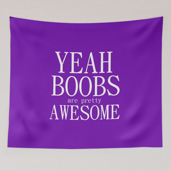 Item preview, YEAH BOOBS ARE PRETTY AWESOME designed and sold by Divertions.