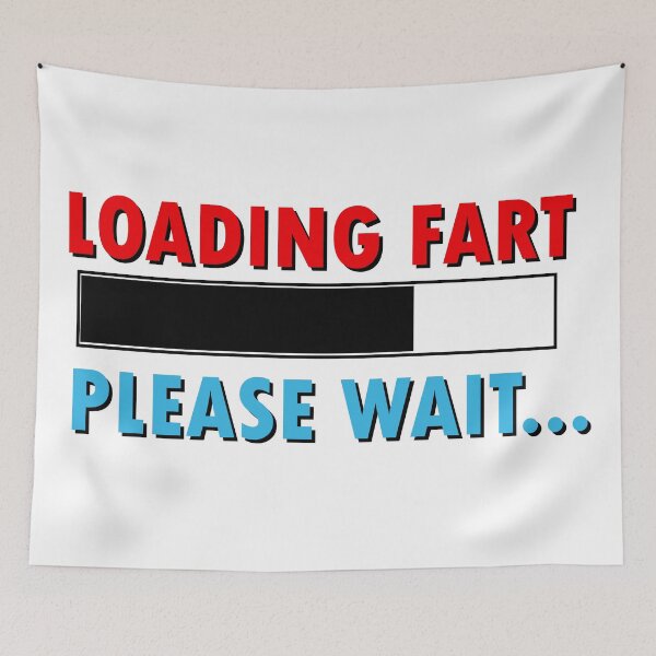Item preview, Loading Fart Please Wait | Humor Comedy designed and sold by thatnothing.