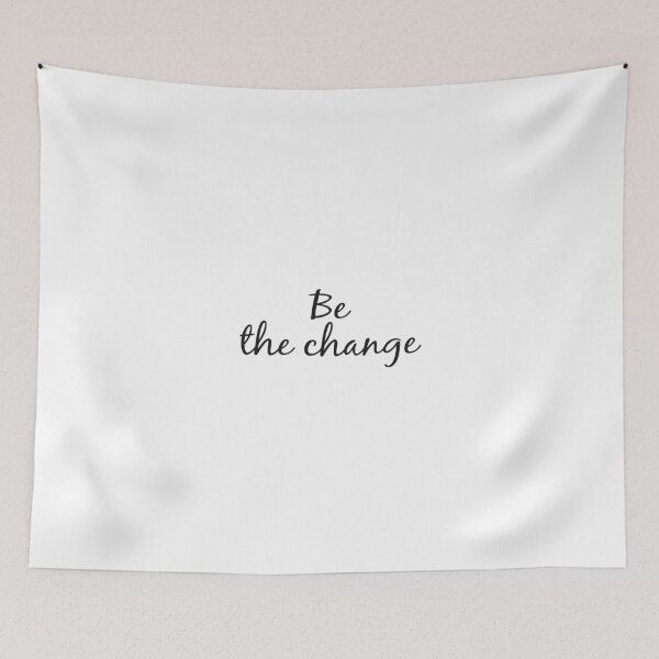 Item preview, Be the change designed and sold by Minimalist Quotes and Sayings.