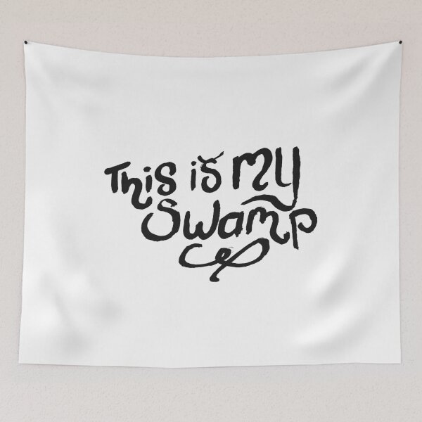 Item preview, This is my swamp. designed and sold by Rowan Lucas.