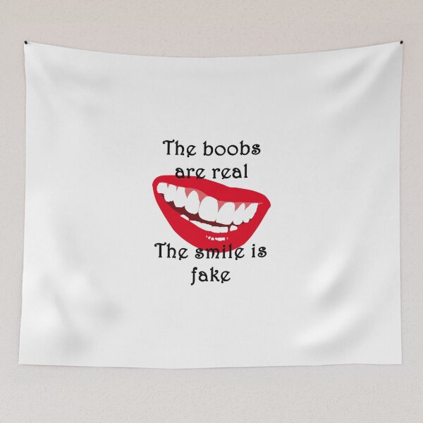 Item preview, The boobs are real The smile is fake designed and sold by evahhamilton.