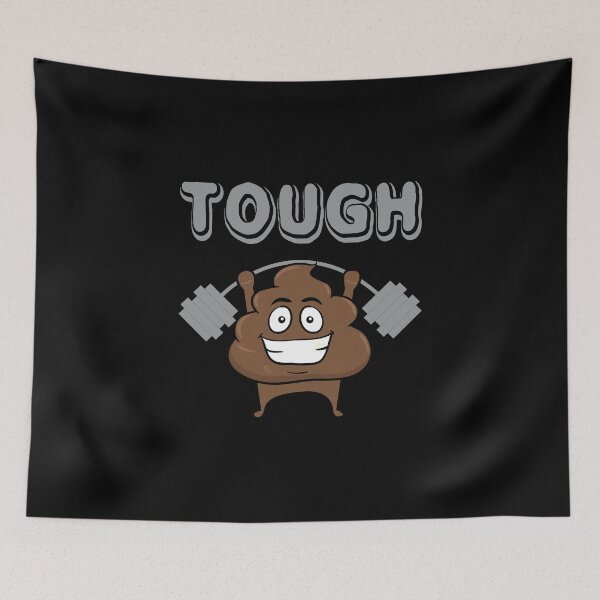 Item preview, Funny Gym product  Tough  Poop Joke Gifts for Men  design designed and sold by stuch75.