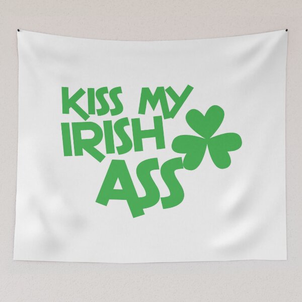 Item preview, Kiss my IRISH ASS designed and sold by jazzydevil.