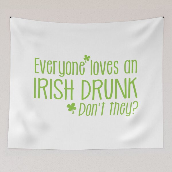 Item preview, Everyone loves an IRISH drunk... don't they? designed and sold by jazzydevil.