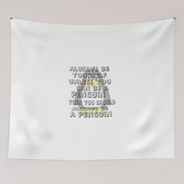 Item preview, Always be a penguin designed and sold by Dis-An-Dat.
