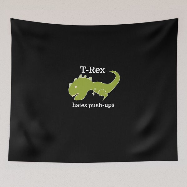 Item preview, T-Rex hates push-ups designed and sold by evahhamilton.