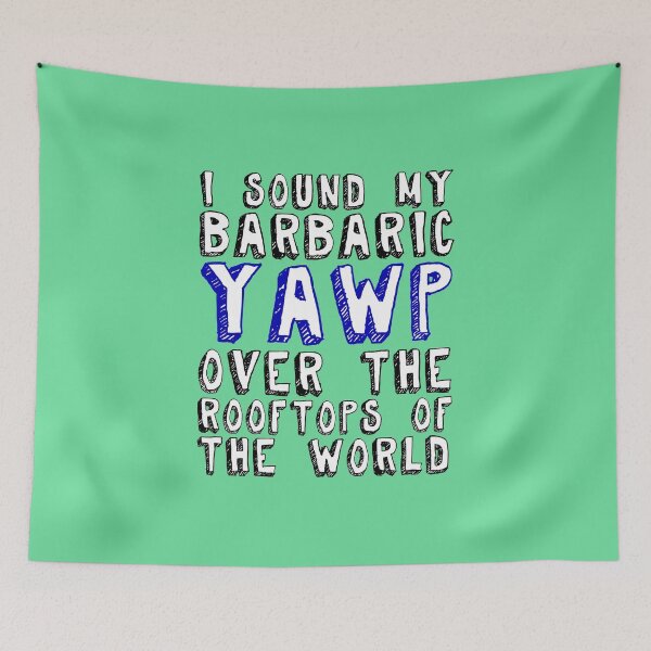 Item preview, Barbaric YAWP designed and sold by ScabbyKnickers.