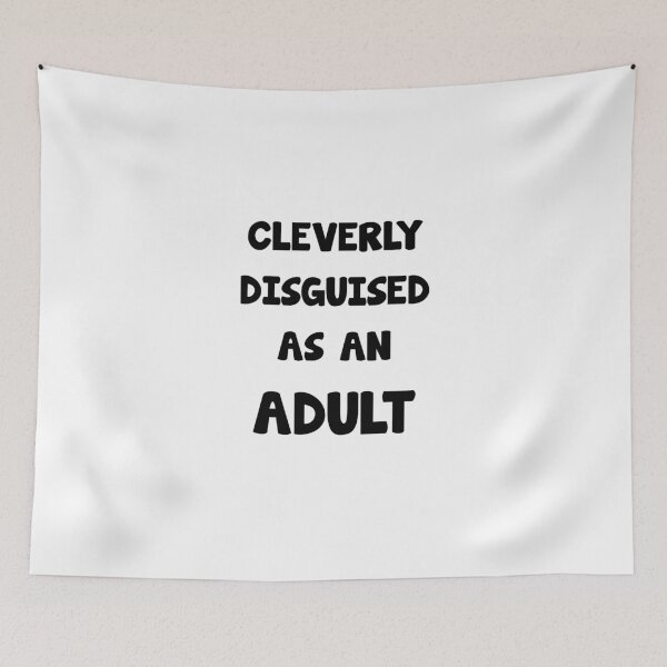 Item preview, Cleverly Disguised As An Adult designed and sold by evahhamilton.
