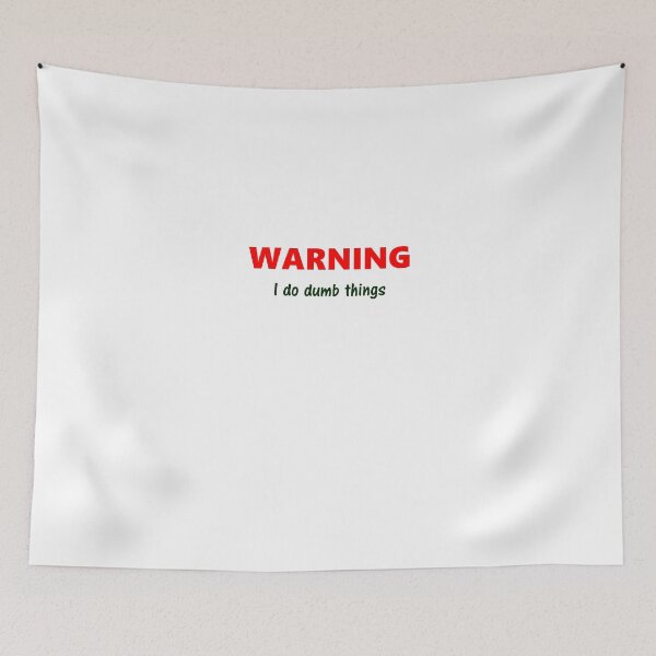 Item preview, WARNING I do dumb things designed and sold by evahhamilton.