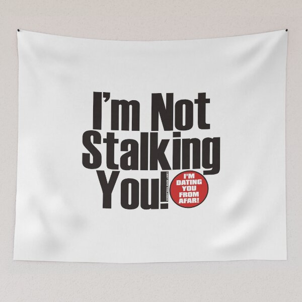 Item preview, I'm not Stalking You designed and sold by Wislander.