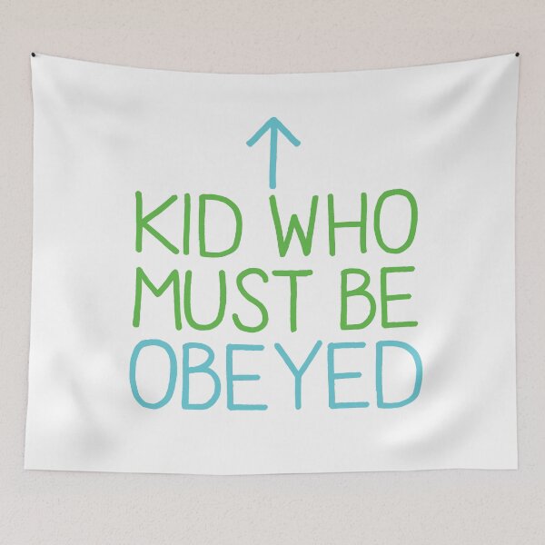 Item preview, KID WHO MUST BE OBEYED designed and sold by jazzydevil.